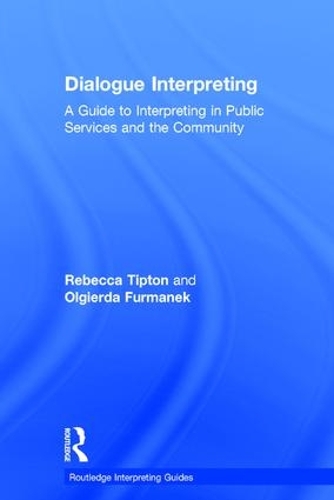 [object Object] «Dialogue Interpreting: A Guide to Interpreting in Public Services and the Community», авторів Ольгерда Фурманек, Ребекка Тіптон - фото №1