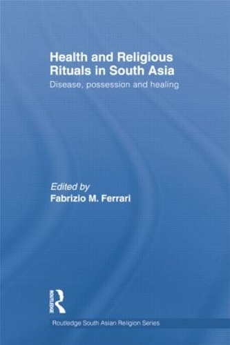 Бумажная книга «Health and Religious Rituals in South Asia: Disease, Possession and Healing» - фото №1