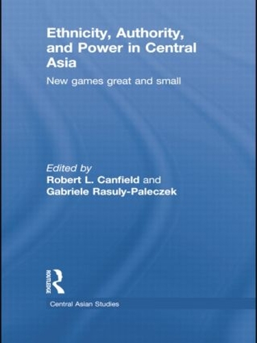 Паперова книга «Ethnicity, Authority, and Power in Central Asia: New Games Great and Small» - фото №1
