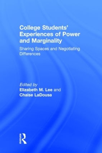 Бумажная книга «College Students' Experiences of Power and Marginality: Sharing Spaces and Negotiating Differences» - фото №1