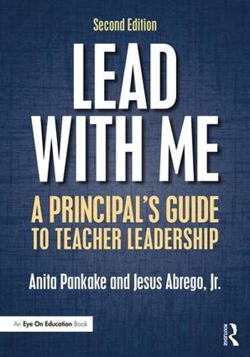 Паперова книга «Lead with Me: A Principal's Guide to Teacher Leadership», автор Аніта Панкаке - фото №1