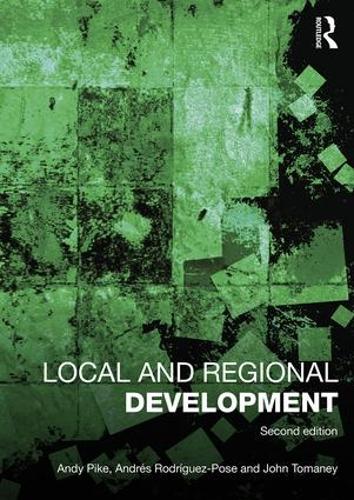 Паперова книга «Local and Regional Development», авторів Енді Пайк, Джон Томані - фото №1