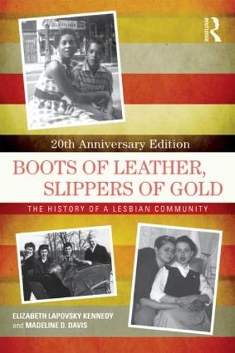 Бумажная книга «Boots of Leather, Slippers of Gold: The History of a Lesbian Community», авторов Элизабет Лаповски Кеннеди, Мэдлин Д. Дэвис - фото №1