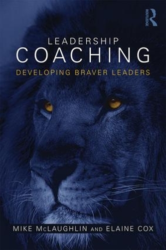 Паперова книга «Leadership Coaching: Developing braver leaders», авторів Елейн Кокс, Майк Маклафлін - фото №1
