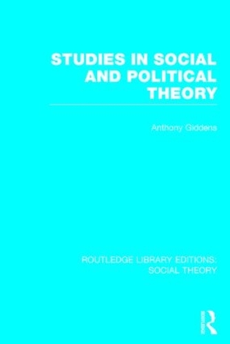 Бумажная книга «Studies in Social and Political Theory (RLE Social Theory)», автор Энтони Гидденс - фото №1