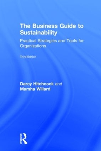 Паперова книга «The Business Guide to Sustainability: Practical Strategies and Tools for Organizations», авторів Дарсі Хічкок, Марша Уиллард - фото №1