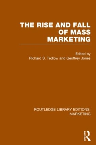 Бумажная книга «The Rise and Fall of Mass Marketing (RLE Marketing)» - фото №1