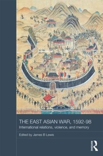 Паперова книга «The East Asian War, 1592-1598: International Relations, Violence and Memory» - фото №1