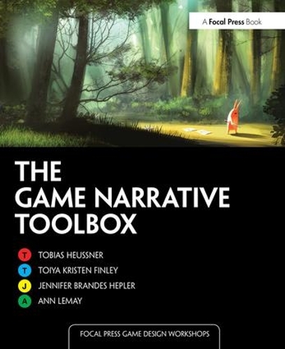 Паперова книга «The Game Narrative Toolbox», авторів Енн Лемей, Дженніфер Брандес Геплер, Тобіас Хойснер, Тойя Крістен Фінлі - фото №1