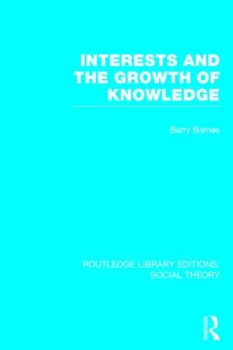 Бумажная книга «Interests and the Growth of Knowledge», автор Барри Барнс - фото №1