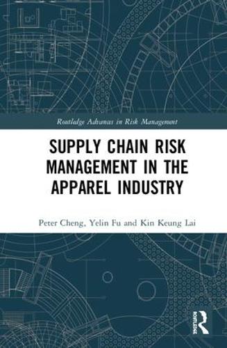 Паперова книга «Supply Chain Risk Management in the Apparel Industry», авторів Кін Кунг Лай, Пітер Ченг, Єлін Фу - фото №1
