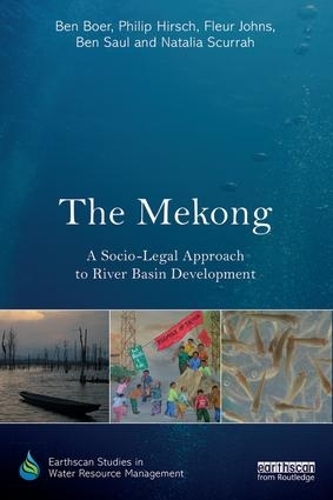 Бумажная книга «The Mekong: A Socio-legal Approach to River Basin Development», авторов Флер Джонс, Наталья Скурра, Филип Хирш - фото №1
