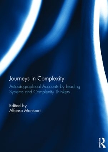 [object Object] «Journeys in Complexity: Autobiographical Accounts by Leading Systems and Complexity Thinkers» - фото №1