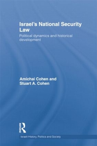 Бумажная книга «Israel's National Security Law: Political Dynamics and Historical Development», авторов Амихай Коэн, Стюарт Коэн - фото №1