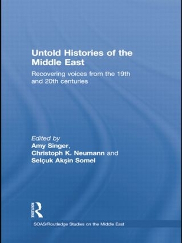 Бумажная книга «Untold Histories of the Middle East: Recovering Voices from the 19th and 20th Centuries» - фото №1