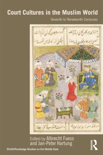 Бумажная книга «Court Cultures in the Muslim World: Seventh to Nineteenth Centuries» - фото №1