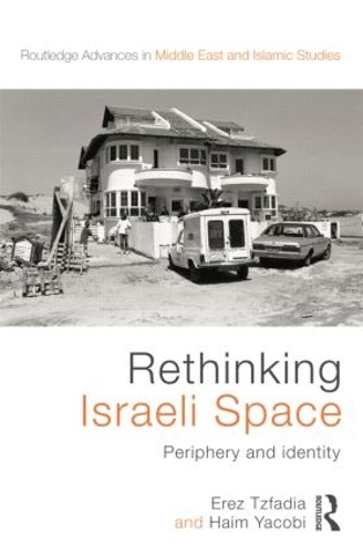 Бумажная книга «Rethinking Israeli Space: Periphery and Identity», авторов Эрез Цфадия, Хаим Якоби - фото №1