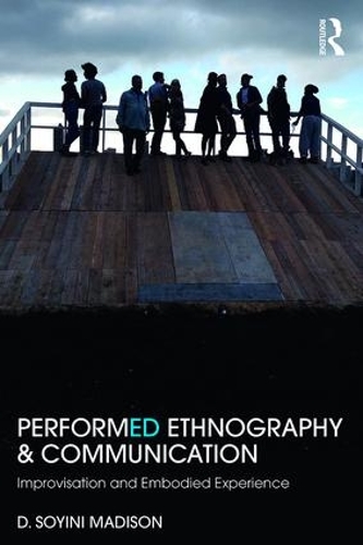 Паперова книга «Performed Ethnography and Communication: Improvisation and Embodied Experience», автор Д. Сойні Медісон - фото №1