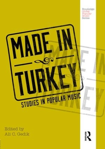 Паперова книга «Made in Turkey: Studies in Popular Music» - фото №1