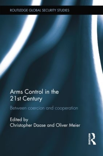 Бумажная книга «Arms Control in the 21st Century: Between Coercion and Cooperation» - фото №1