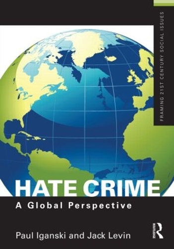 Бумажная книга «Hate Crime: A Global Perspective», авторов Джек Левин, Пол Игански - фото №1
