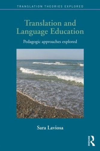 Паперова книга «Translation and Language Education: Pedagogic Approaches Explored», автор Сара Лавіоза - фото №1