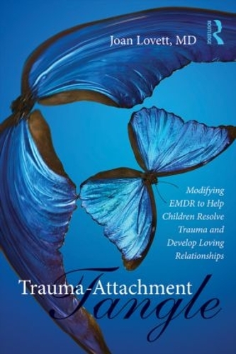 Бумажная книга «Trauma-Attachment Tangle: Modifying EMDR to Help Children Resolve Trauma and Develop Loving Relationships», автор Джоан Ловетт - фото №1