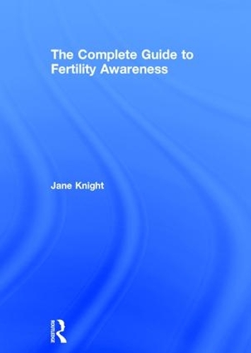 Бумажная книга «The Complete Guide to Fertility Awareness», автор Джейн Найт - фото №1