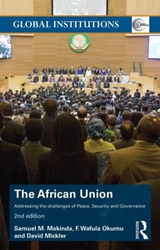 Бумажная книга «The African Union: Addressing the challenges of peace, security, and governance», авторов Дэвид Миклер, Ф. Вафула Окуму, Сэмюэл М. Макинда - фото №1