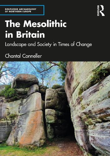 Бумажная книга «The Mesolithic in Britain: Landscape and Society in Times of Change», автор Шанталь Коннеллер - фото №1