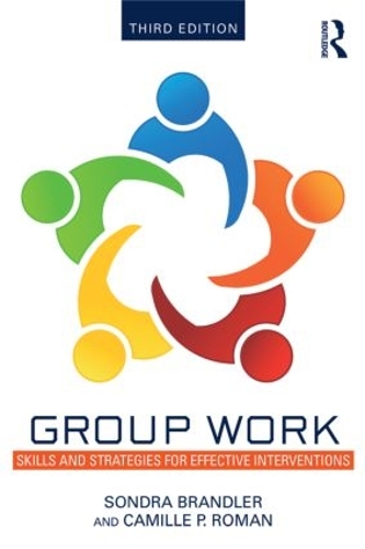 Паперова книга «Group Work: Skills and Strategies for Effective Interventions», авторів Камілла П. Роман, Сондра Брандлер - фото №1
