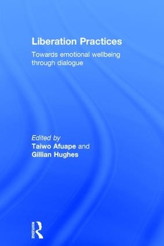 Бумажная книга «Liberation Practices: Towards Emotional Wellbeing Through Dialogue» - фото №1