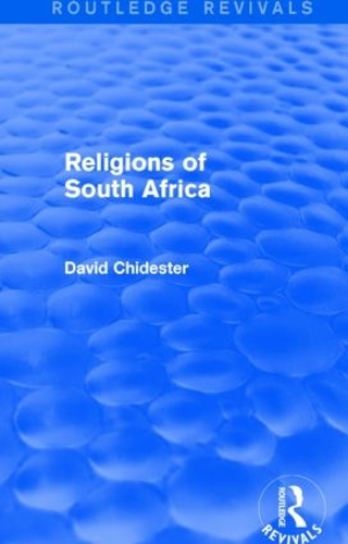 Бумажная книга «Religions of South Africa (Routledge Revivals)», автор Дэвид Чайдестер - фото №1