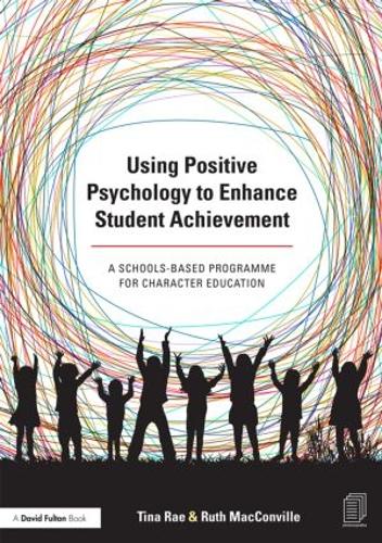 Бумажная книга «Using Positive Psychology to Enhance Student Achievement: A schools-based programme for character education», авторов Рут Макконвилл, Тина Рэй - фото №1