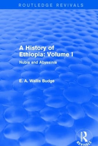 Бумажная книга «A History of Ethiopia: Volume I (Routledge Revivals): Nubia and Abyssinia», автор Э. А. Уоллис Бадж - фото №1