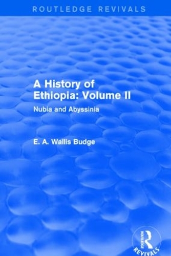 Бумажная книга «A History of Ethiopia: Volume II (Routledge Revivals): Nubia and Abyssinia», автор Э. А. Уоллис Бадж - фото №1
