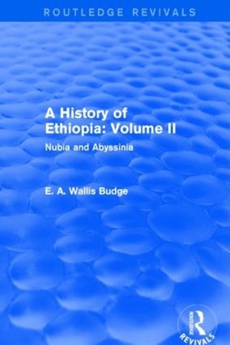 Бумажная книга «A History of Ethiopia: Volume II (Routledge Revivals): Nubia and Abyssinia», автор Э. А. Уоллис Бадж - фото №1