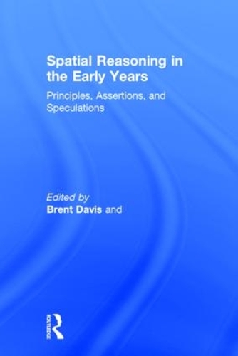 Бумажная книга «Spatial Reasoning in the Early Years: Principles, Assertions, and Speculations», авторов Брент Дэвис, Исследовательская группа по пространственному мышлению - фото №1