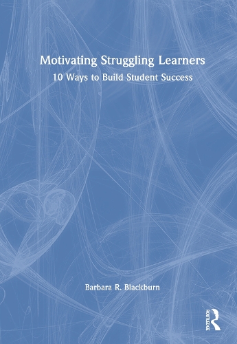 [object Object] «Motivating Struggling Learners: 10 Ways to Build Student Success», автор Барбара Р. Блекберн - фото №1