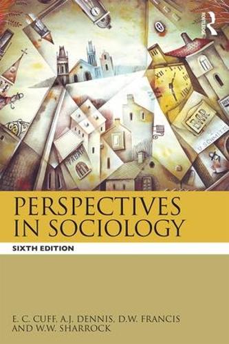 Бумажная книга «Perspectives in Sociology», авторов А.Дж. Деннис, Д.В. Фрамсис, Д.В. Фрэнсис, Э.К. Кафф, У.В. Шаррок - фото №1