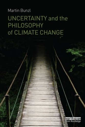 Паперова книга «Uncertainty and the Philosophy of Climate Change», автор Мартін Бунцль - фото №1
