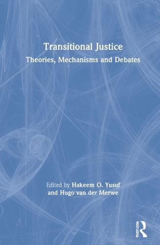 Бумажная книга «Transitional Justice: Theories, Mechanisms and Debates» - фото №1