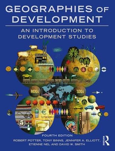 Бумажная книга «Geographies of Development: An Introduction to Development Studies», авторов Дэвид Смит, Этьен Нель, Дженнифер Эллиотт, Роберт Поттер, Тони Биннс - фото №1