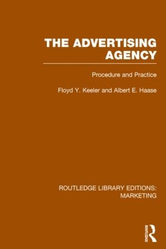 Бумажная книга «The Advertising Agency (RLE Marketing): Procedure and Practice», авторов Альберт Э. Хаасе, Флойд Й. Килер - фото №1
