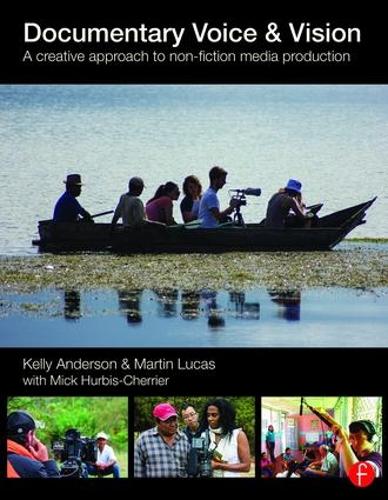 Бумажная книга «Documentary Voice & Vision: A Creative Approach to Non-Fiction Media Production», авторов Келли Андерсон, Мартин Лукас - фото №1