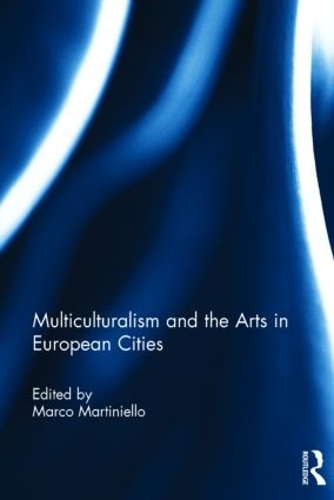 Бумажная книга «Multiculturalism and the Arts in European Cities» - фото №1
