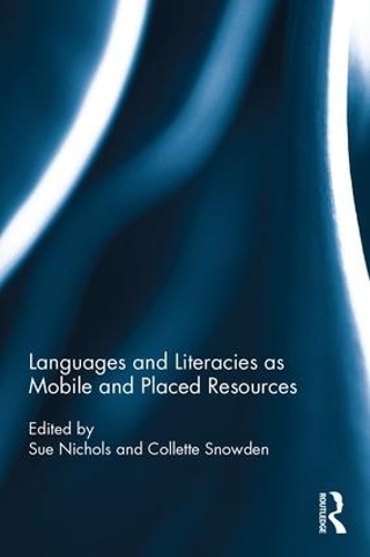 [object Object] «Languages and Literacies as Mobile and Placed Resources» - фото №1