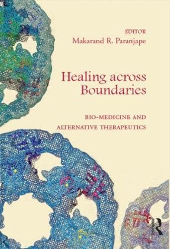 Бумажная книга «Healing across Boundaries: Bio-medicine and Alternative Therapeutics» - фото №1