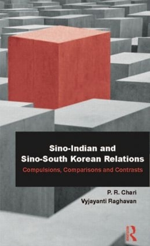 Бумажная книга «Sino-Indian and Sino-South Korean Relations: Comparisons and Contrasts», авторов П. П. Чари, Виджаянти Рагхаван - фото №1