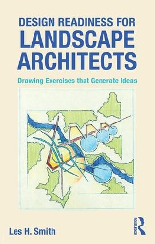 Бумажная книга «Design Readiness for Landscape Architects: Drawing Exercises that Generate Ideas», автор Лес Смит - фото №1